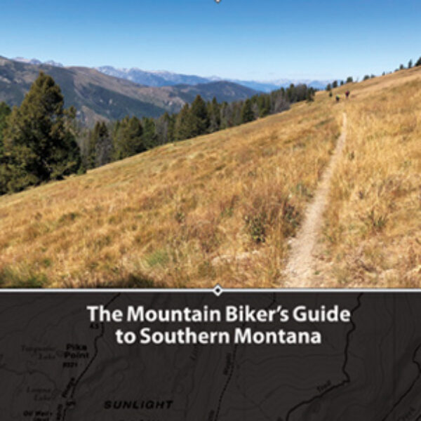 Southern Montana Singletrack Guidebook